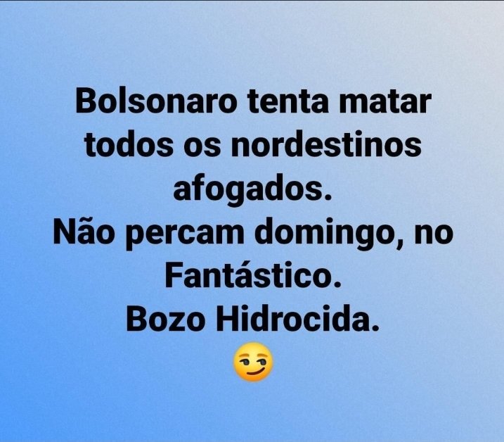 Como não bastasse o presidente Bolsonaro ser acusado e culpado pela mortes de covid 19, agora está sendo também acusado por hidrocida, devido a transposição do velho Chico chegar ao nordeste!