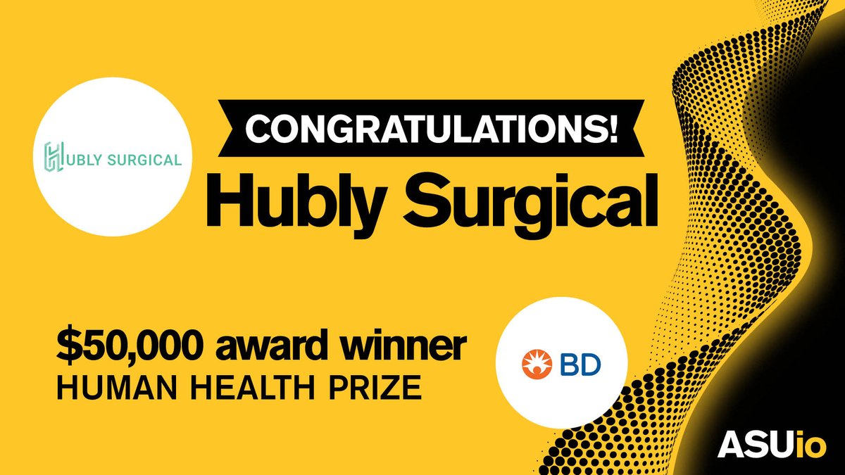 ASUEngineering's tweet photo. 👏 Congratulations to @HublySurgical for winning the $50k Human Health prize from @BDandCo! #winASUio https://t.co/Bijws10Ssl