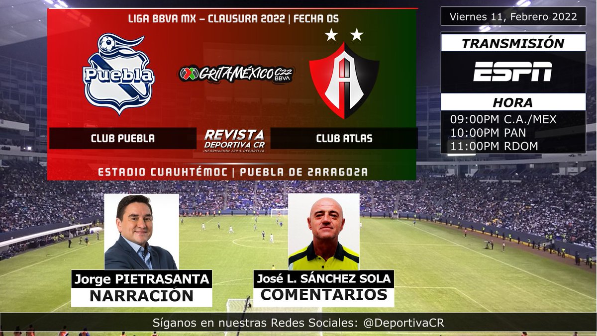 DeportivaCR's tweet photo. 🏆 @LigaBBVAMX Clausura 2022 | Fecha 05
🇲🇽 @ClubPueblaMX v @AtlasFC 
🎙️ @J_Pietra @Elchelis 
⏰09:00pm C.A./MEX por @ESPNmx 
🇨🇷 #GritaMexicoC22 #PUEvsATS #DeportivaCR https://t.co/apvkhp0zKc