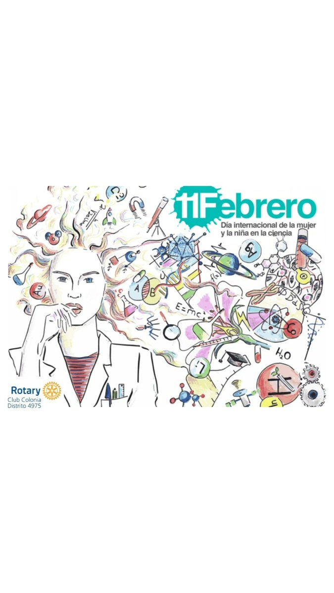 RotaryColonia's tweet image. Día internacional de la mujer y la niña en la ciencia.@RotaryColonia #11Feb