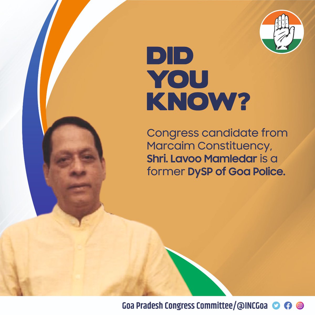INCGoa's tweet photo. Did you know?
Shri. @LavooMamledar was a former DySP of Goa Police who served the department with principles of justice.He is our candidate for Marcaim constituency &amp; seeks your blessings &amp; support.

#CongressAhead https://t.co/zSaaFFFAna
