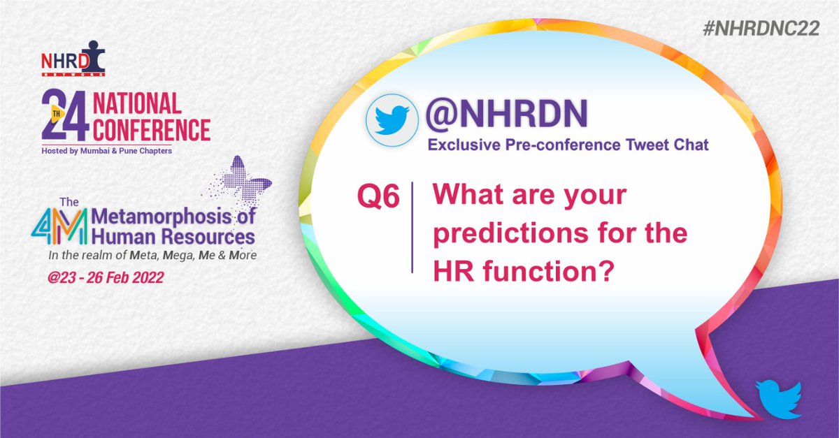Q6. What are your predictions for the HR function? @Archnahr @sahilnayar @prabhakarl @rajahrpro @shamikv @BeingHR @yuvarajsri @prabhakarl @NHRDN @NhrdChennai @nhrdmumbai @nhrdnpune @nhrdbangalore @NHRDN_NCR @NHRDNHYD #NHRDNC22