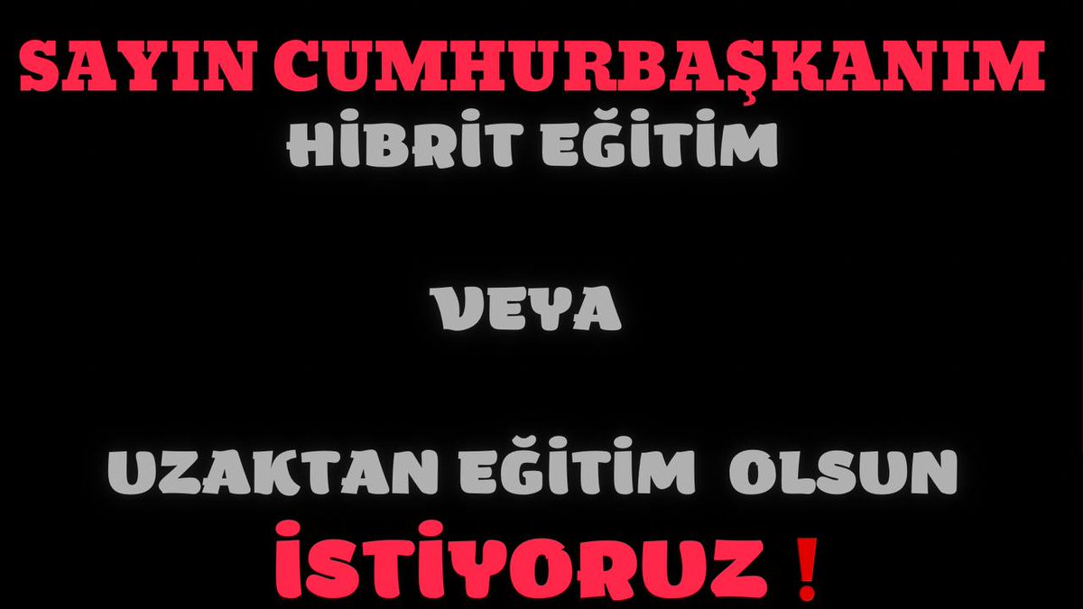 Sağlığımız göz önüne alınarak kararlar alınsın #SnCbUzaktanEğitimİstiyoruz