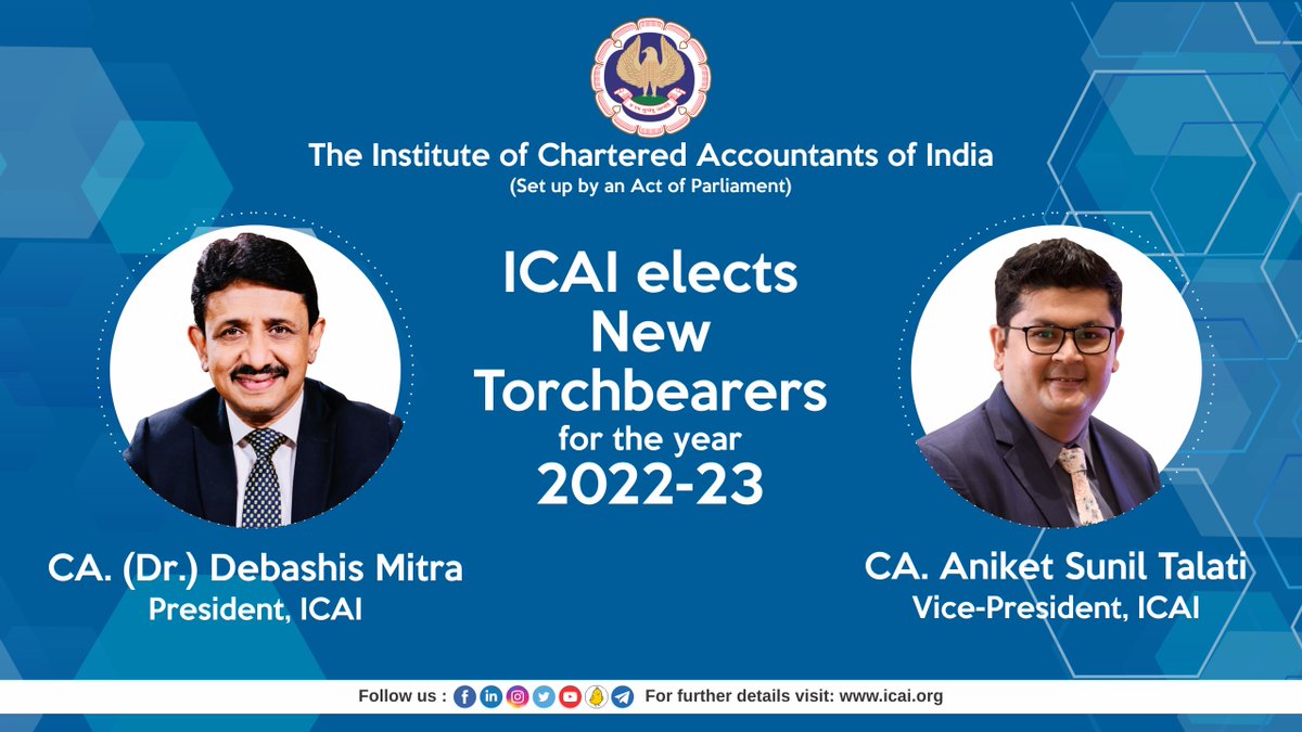 ICAI elected new Torchbearers 2022-23 CA Debashis Mitra President and CA Aniket Sunil Talati Vice-President