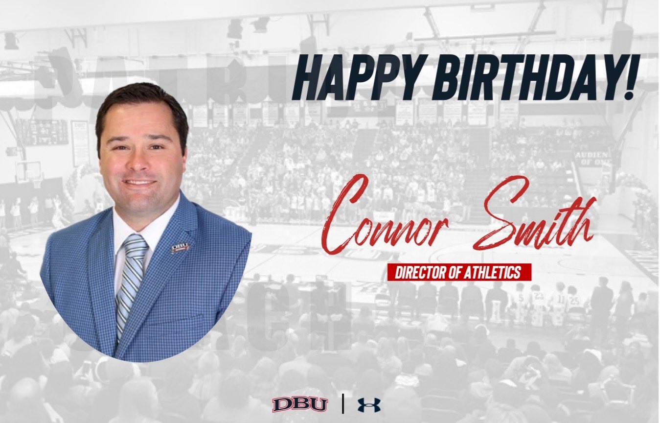 Happy birthday to our Director of Athletics, Connor Smith. We are grateful for your leadership! 