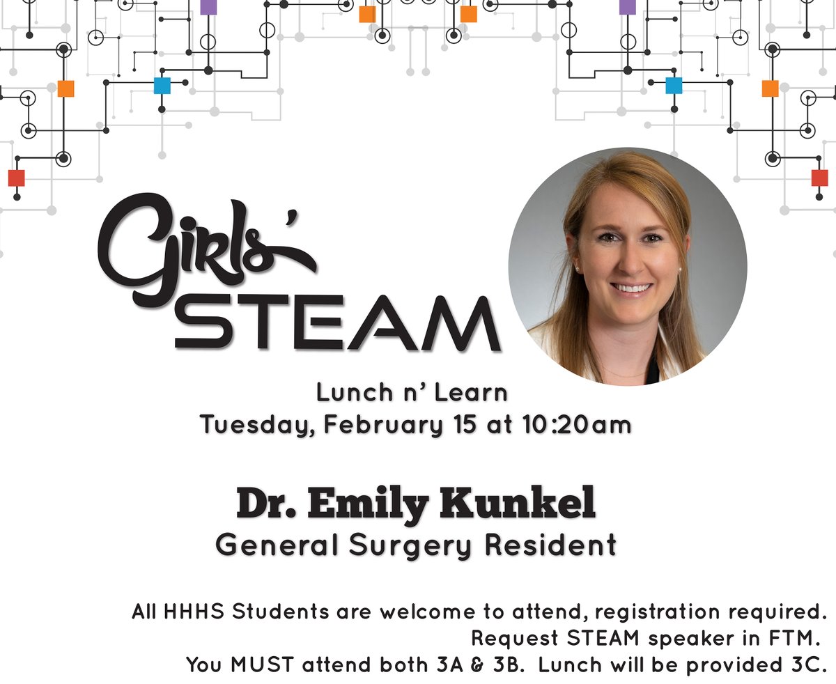 The HHEF is excited to welcome Dr. Emily Kunkel, General Surgery Resident, as a part of the Girls’ STEAM initiative. ALL HHHS students are welcome to attend this Lunch n' Learn on February 15. Emily earned her medical degree from Lewis Katz School of Medicine-Temple University.