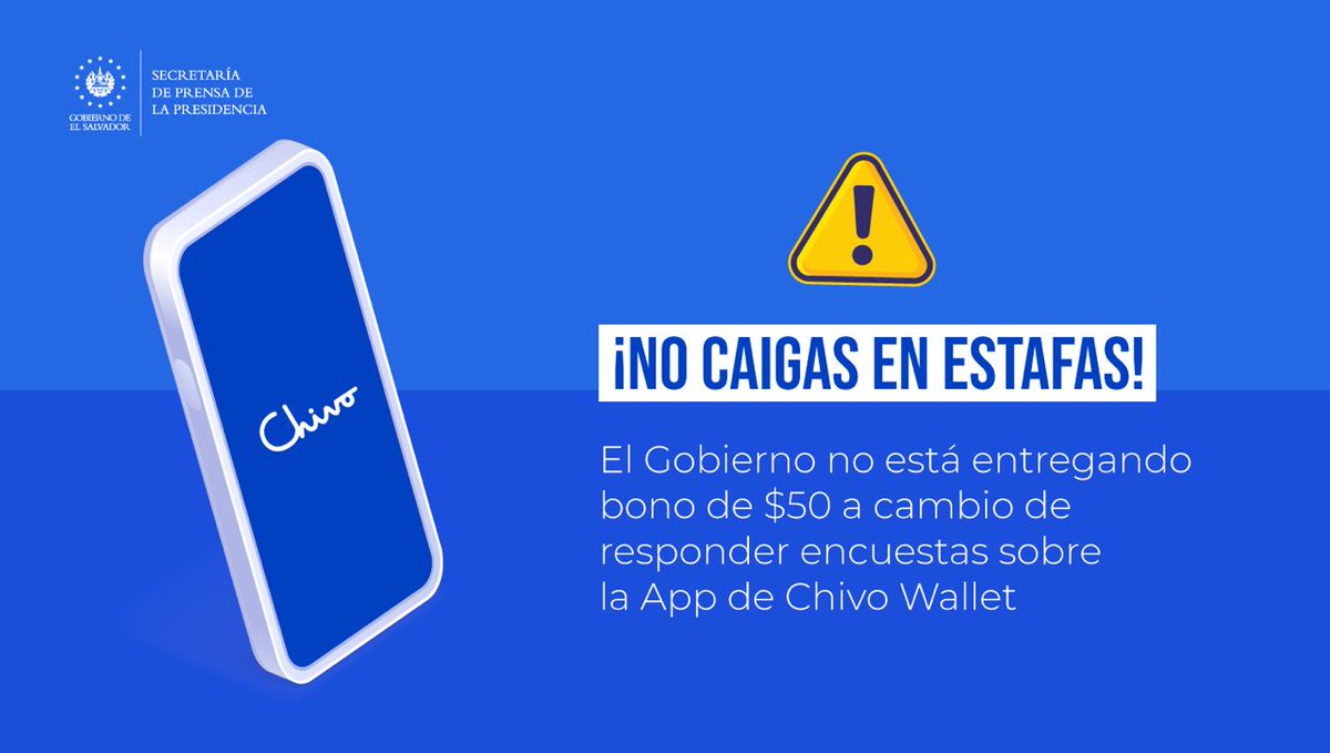 Secretaría de Prensa de la Presidencia (@secprensasv) on Twitter photo #ChivoWallet | ¡No caiga en estafas! El Gobierno del Presidente <a href="/nayibbukele/">Nayib Bukele</a> no está entregando dinero al responder encuestas sobre la aplicación de Chivo Wallet. #ChivoWallet | ¡No caiga en estafas! El Gobierno del Presidente <a href="/nayibbukele/">Nayib Bukele</a> no está entregando dinero al responder encuestas sobre la aplicación de Chivo Wallet.