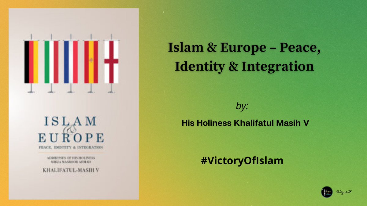 Addresses by the #Khalifa of the #Ahmadiyya #Muslim Community that prove the compatibility of #Islam with not just Europe but the entire #world. 
#TrueIslam #AhmadiyyaKhilafat #VictoryOfIslam #BookTwitter