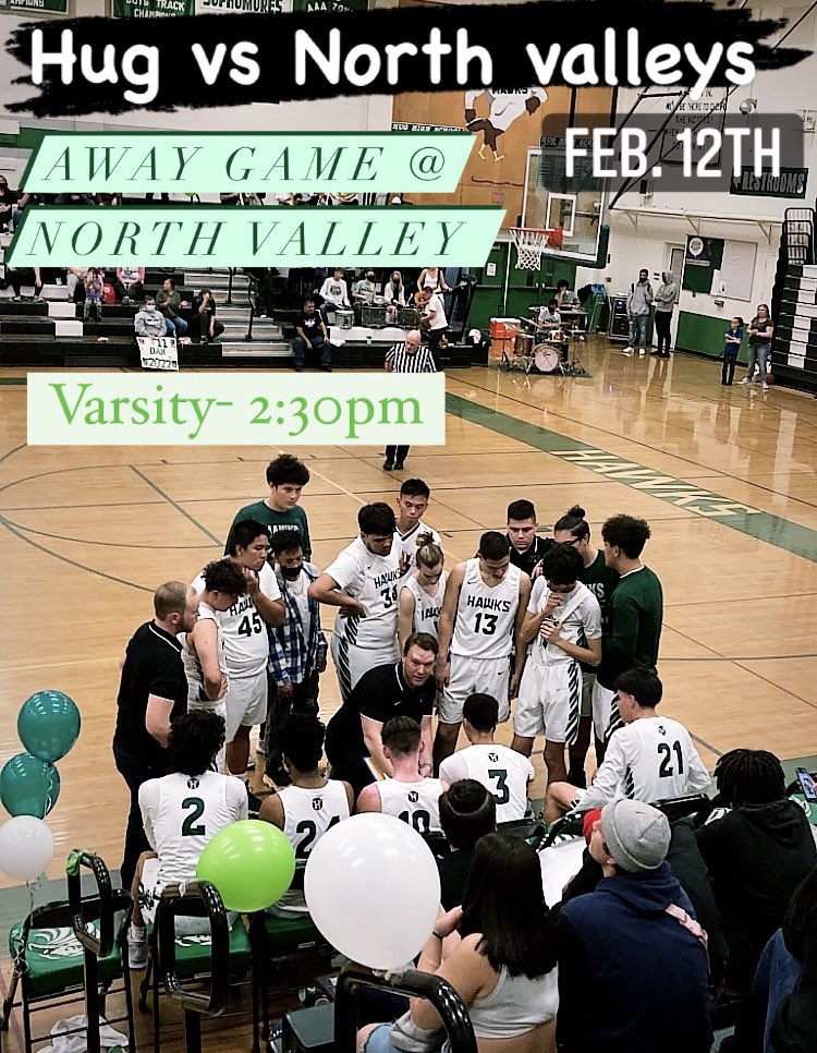 Hug Vs North valleys today at 2:30pm. Away game at North valleys. Come show up and support our hawks!🦅💚🏀