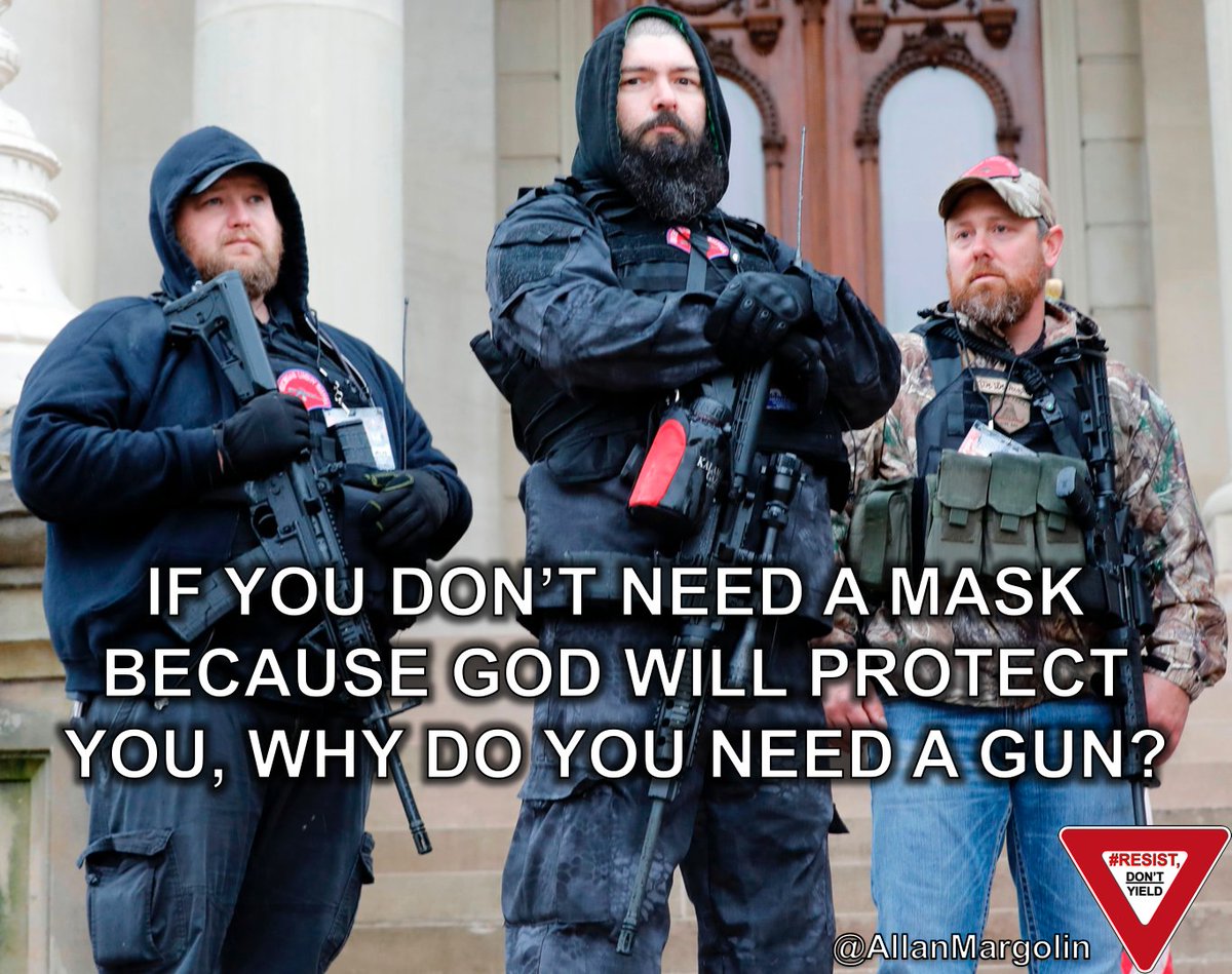Allan Margolin (@allanmargolin) on Twitter photo If you don't need a mask because god will 'protect' you, why do you 'need' a gun?
@LcCarter1961 <a href="/tazarae20/">Margaret</a> <a href="/jeandunn52/">Jean Dunn 🐈</a> @mog7546 <a href="/adnilxa/">Linda Marie FL🌴</a> @Kimmi1965 @shareitarie10 <a href="/Stace_RNresists/">Free thinking Stace</a> <a href="/LisaRacer2/">✴️Lisa B✴️</a> <a href="/CorbieCrow/">Black Sparrow Hawk 🦅</a> <a href="/JulieCllloyd/">🌊JUBILEE62✌🌊🌈💖☮️RESISTS!</a> <a href="/PatrickNTokyo/">PatrickNTokyo</a> @nebraskaredrose <a href="/Carolyny1948/">Carolyn</a> <a href="/Annimallover/">Ann Marie Hoff</a> If you don't need a mask because god will 'protect' you, why do you 'need' a gun?
@LcCarter1961 <a href="/tazarae20/">Margaret</a> <a href="/jeandunn52/">Jean Dunn 🐈</a> @mog7546 <a href="/adnilxa/">Linda Marie FL🌴</a> @Kimmi1965 @shareitarie10 <a href="/Stace_RNresists/">Free thinking Stace</a> <a href="/LisaRacer2/">✴️Lisa B✴️</a> <a href="/CorbieCrow/">Black Sparrow Hawk 🦅</a> <a href="/JulieCllloyd/">🌊JUBILEE62✌🌊🌈💖☮️RESISTS!</a> <a href="/PatrickNTokyo/">PatrickNTokyo</a> @nebraskaredrose <a href="/Carolyny1948/">Carolyn</a> <a href="/Annimallover/">Ann Marie Hoff</a>