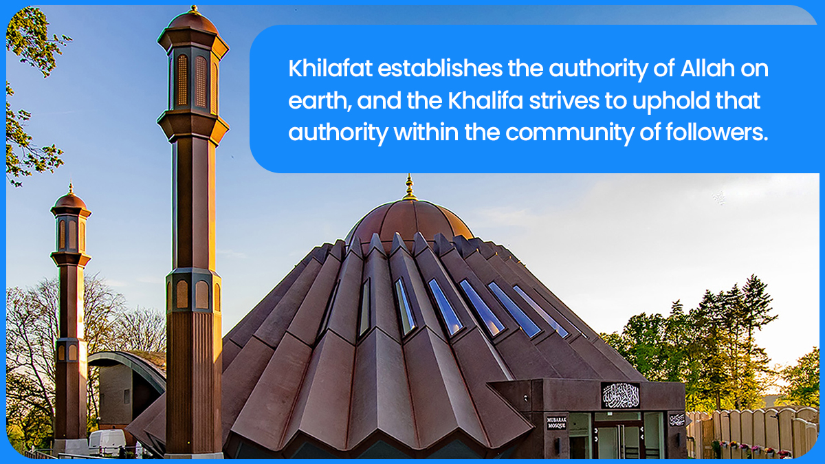 Khilafat establishes the authority of Allah on earth, and the Khalifa [Caliph] strives to uphold that authority within the community of followers. #VictoryofIslam