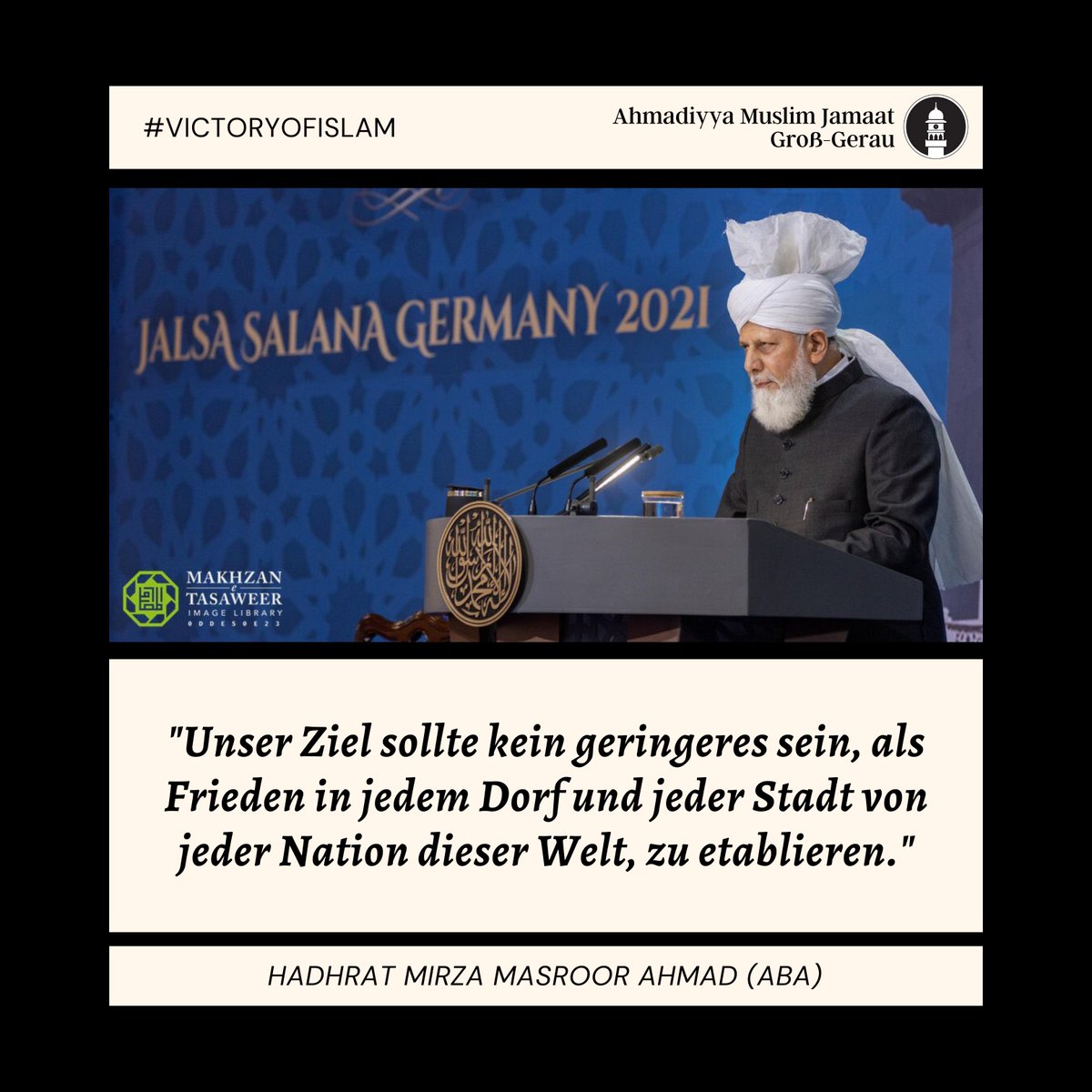 AhmadiyyaGG's tweet photo. "Unser Ziel sollte kein geringeres sein, als Frieden in jedem Dorf und jeder Stadt von jeder Nation dieser Welt, zu etablieren."

Hadhrat Mirza Masroor Ahmad (aba)

#VictoryOfIslam https://t.co/Ql43rc87pS