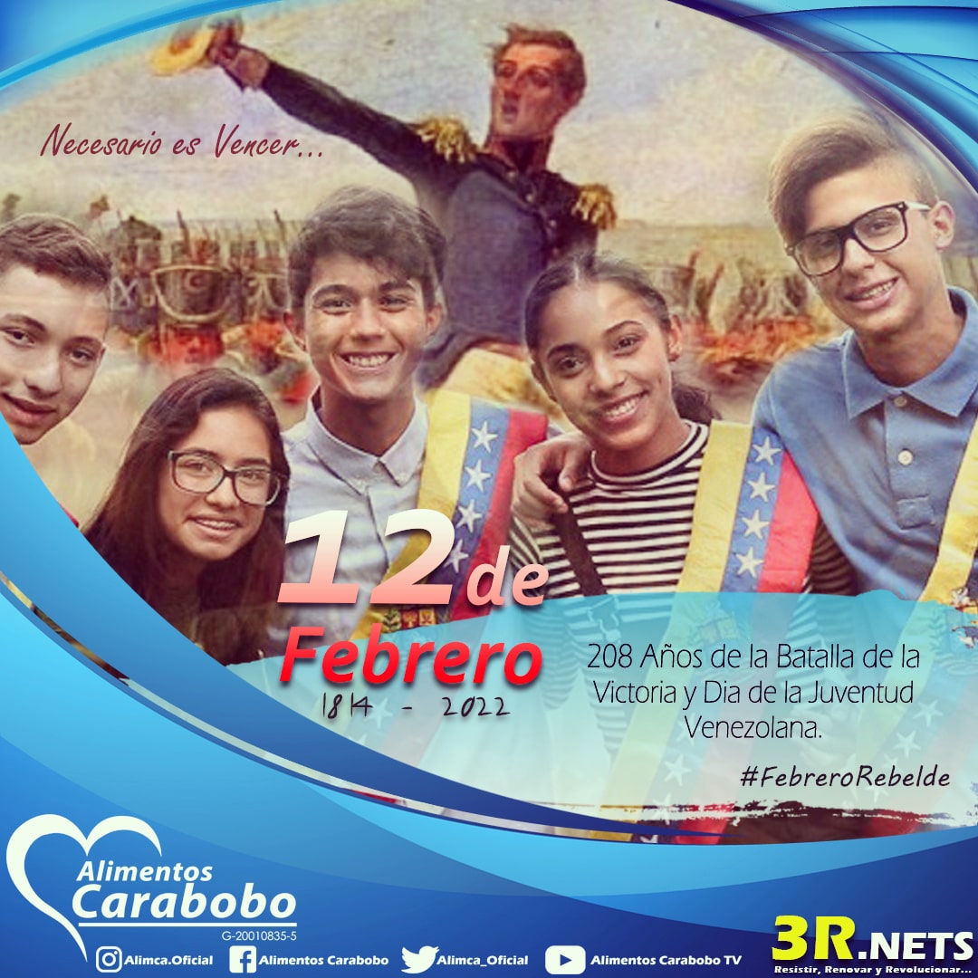 Alimca_Oficial's tweet photo. Que viva la heroica Juventud Venezolana que hoy como hace #208Años no opta entre Vencer o Morir, esta resuelta a Vencer, a Vencer y a Vencer #FebreroRebelde #GiganteRibas #12Feb #DiaDeLaJuventud #BatallaDeLaVictoria  #JoseFelixRibas

@nicolasmaduro
@diosdadopsuv
@rafaellacava10 https://t.co/ik6ftboPyb
