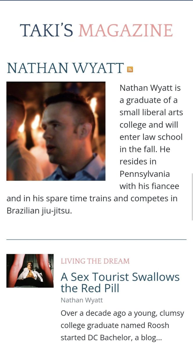 Taki's Magazine screenshot

Nathan Wyatt
Nathan Wyatt is a graduate of a small liberal arts college and will enter law school in the fall. He resides in Pennsylvania with his fiancee and his in his spare time trains and competes in Brazilian jiu-jitsu.

Article:
Living The Dream
A Sex Tourist Swallows the Red Pill
Nathan Wyatt

Over a decade ago a young, clumsy college craduate named Roosh started DC Bachelor, a blog...