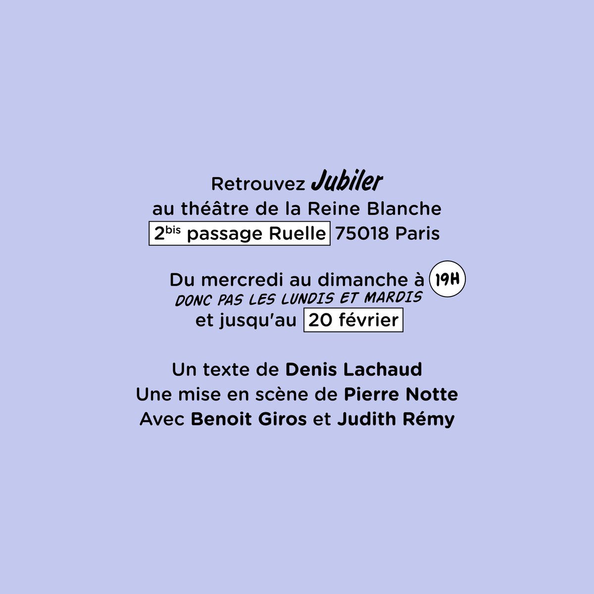 Jusqu'au 20/02/22, Jubiler de @LachaudDenis, mise en scène de <a href="/NottePierre/">Notte Pierre</a>, avec <a href="/BenoitGiros/">Benoit Giros</a> et Judith Rémy <a href="/LaReineBlanche/">La Reine Blanche</a>