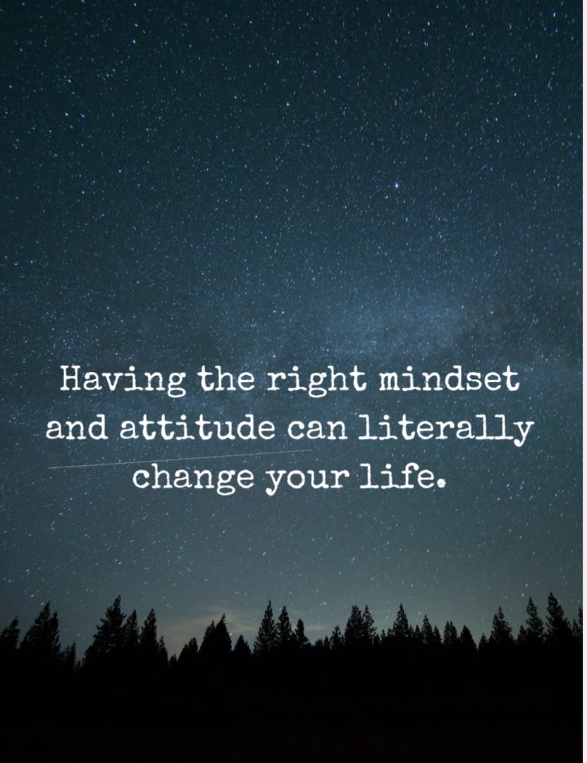 Having the right mindset and attitude can literally change your life.