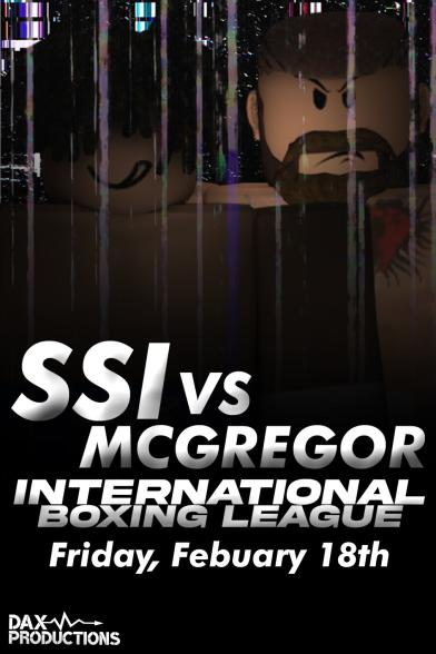 IBL_Boxing's tweet photo. 🚨 IBL FN2: SSI vs MCGREGOR 🚨

A main card fight, world renouned boxers JAHNOR MCGREGOR and SSI are coming to blows on FEBURARY 19TH https://t.co/smYmL06rRU