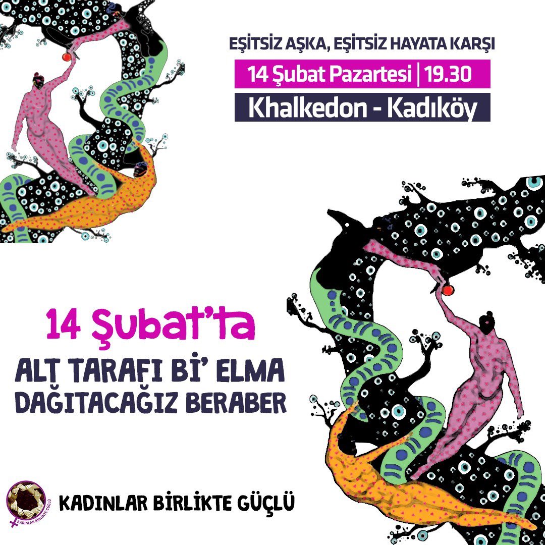 14 Şubat’ta eşitsiz hayata, eşitsiz aşka hayır demek için, alt tarafı bi elma dağıtmak için Kadıköy’de buluşuyoruz!