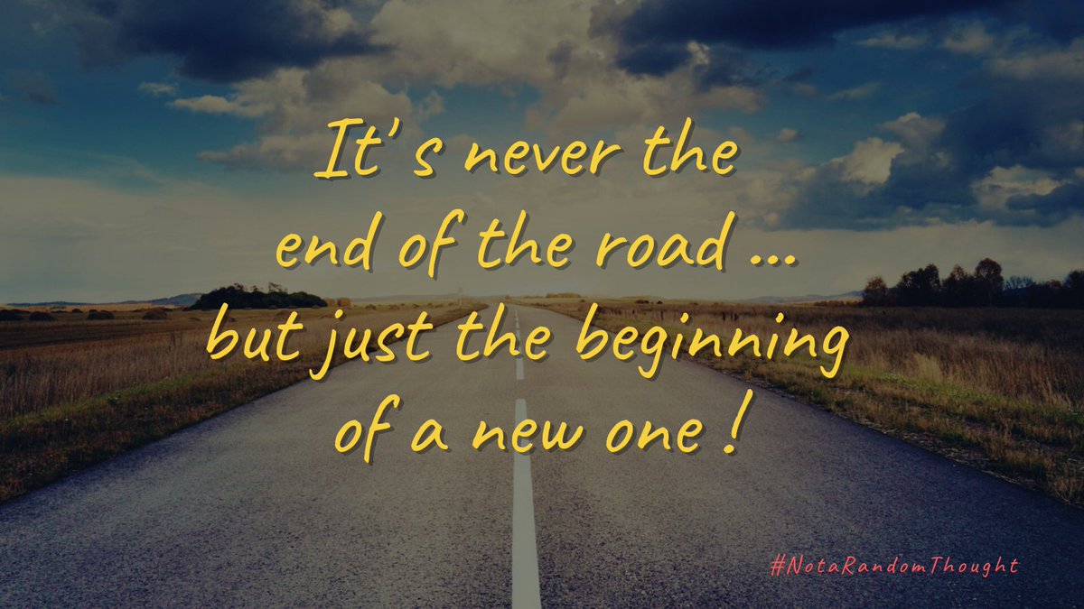 anewraag_'s tweet photo. It's never the end of the road ...
... just the beginning of a new one :) https://t.co/xjT8xQg8zV