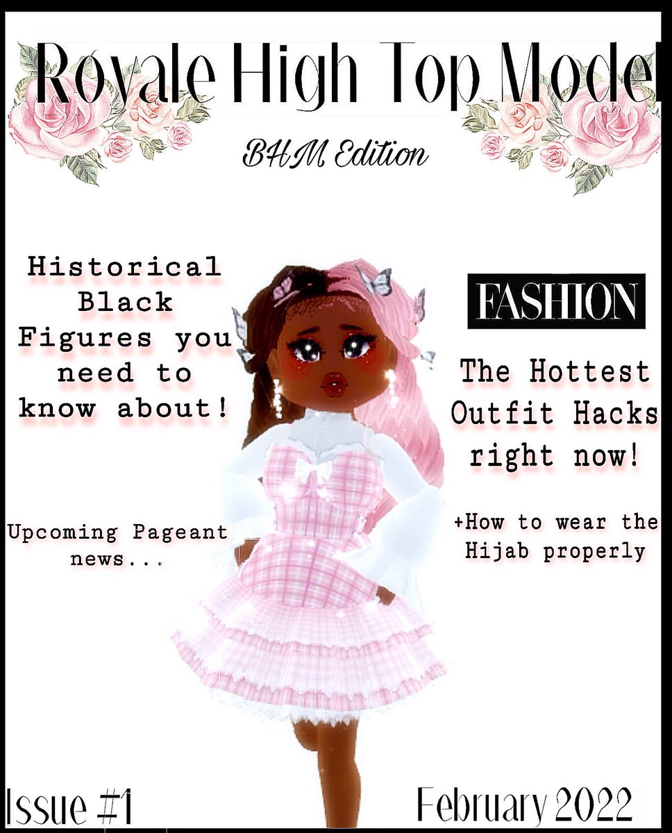 Umoyae's tweet photo. ♡︎Royale High Top Model Magazine♡︎
    Issue #1
This is my first ever magazine I’ve created, I’d appreciate it if you take a look at it! This issue you can read about-
Historical Black/Indigenous figures,RH outfit hacks, &amp; More!
Please retweet:) More in comments #RHTC https://t.co/dd9E0vkUzc