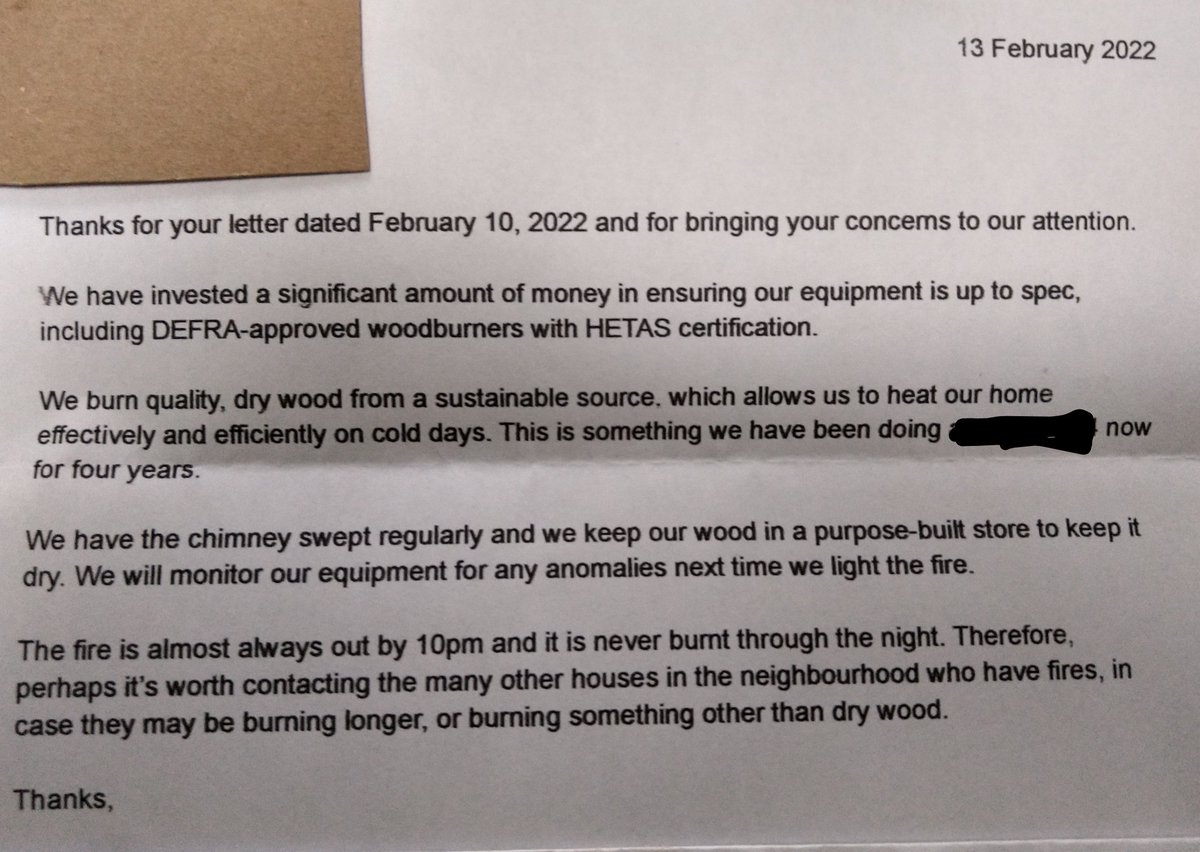 People seem to believe that their smoke isn't a problem because they have an approved stove, use dry wood and get their chimney swept. Letter back from neighbours today. Apparently it must be everyone else but them yet smoke clearly visible blowing our way 🤔