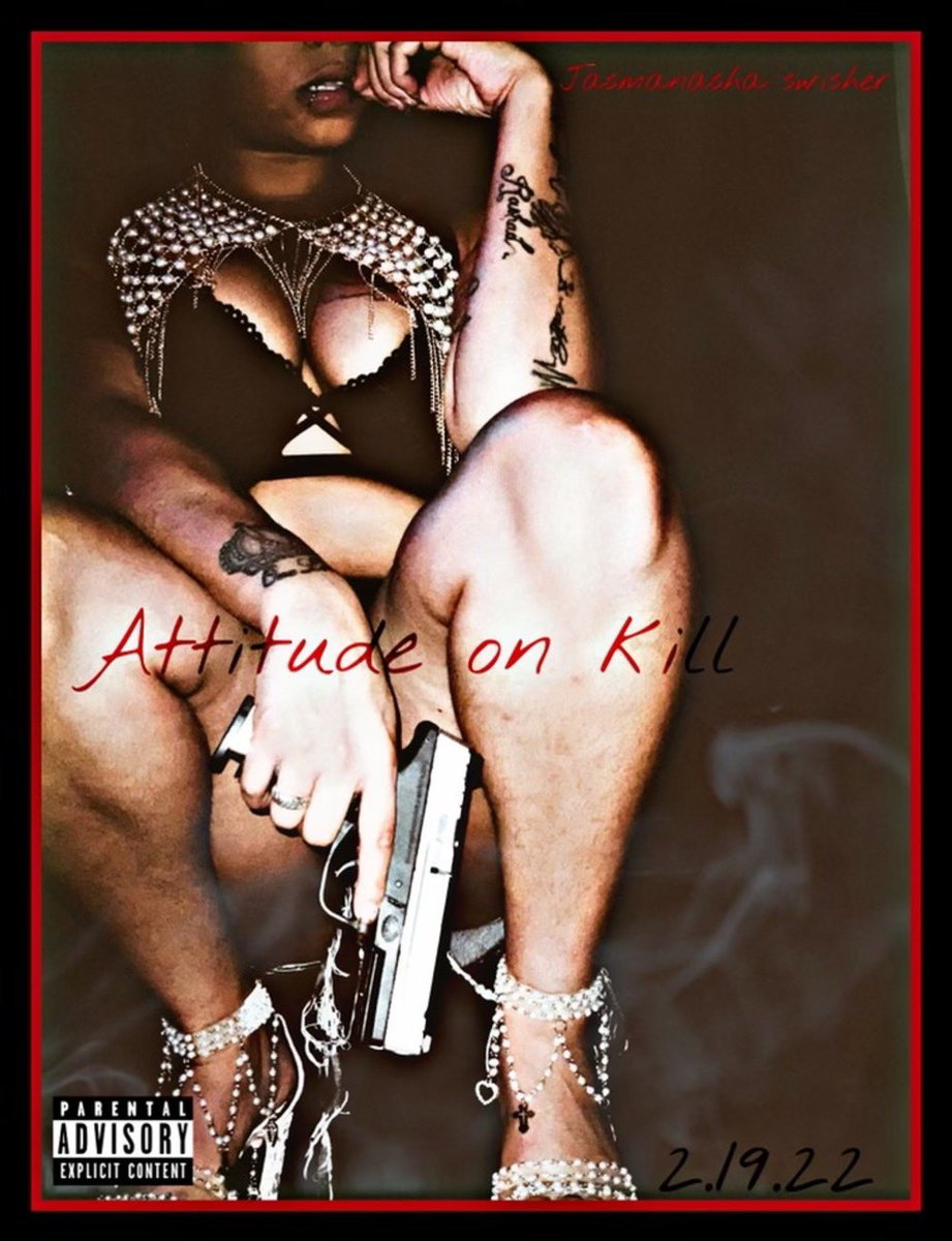 Jasmanasha's tweet photo. First single of the year “Attitude on Kill” drops 2.19.22 https://t.co/bDRrw0TJgk