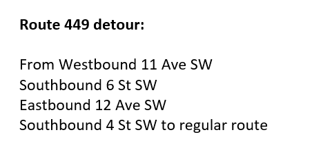 calgarytransit's tweet photo. #CTRiders DETOUR #Route449 Monday, February 14 until Friday, February 18, 2022. Daily from 9 AM – 3 PM. Southbound 4 Street SW will be closed from 11 Avenue to 12 Avenue SW. Please see attached picture for more detour information. https://t.co/0GtbfEHPPy