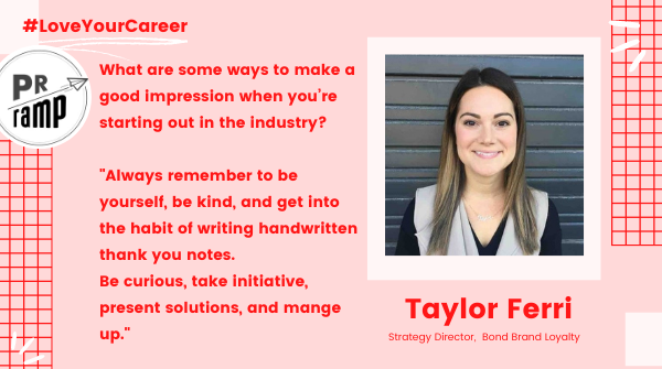 Are you ready to #LoveYourCareer? We asked #PRramp mentor <a href="/TaylorNVFerri/">TAYLOR FERRI</a>  for her tips to make a great first impression in a new role.