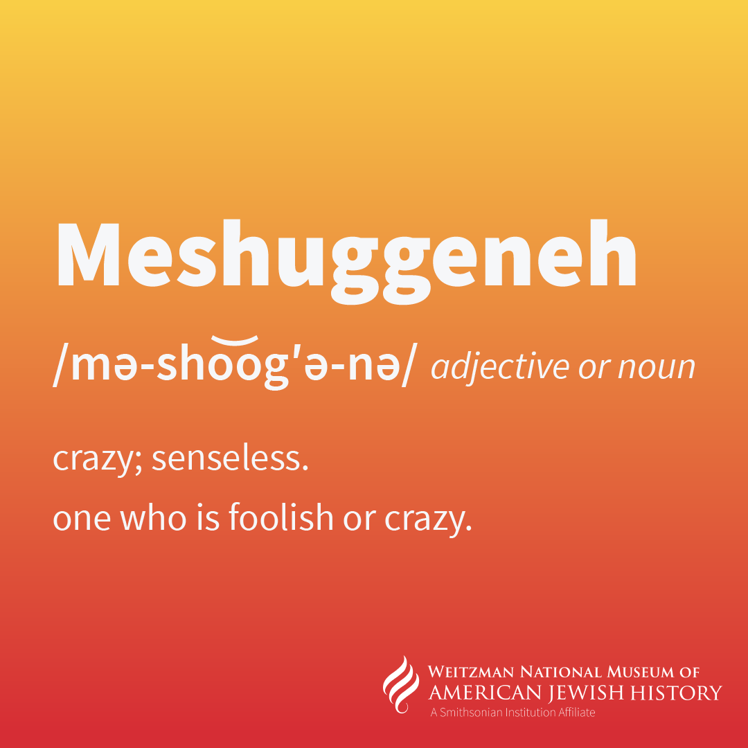 weitzmanmuseum's tweet photo. You're #meshuggeneh if you think we’re close to being finished with our #YiddishWordSeries! 😆 https://t.co/ONfLWoisvb