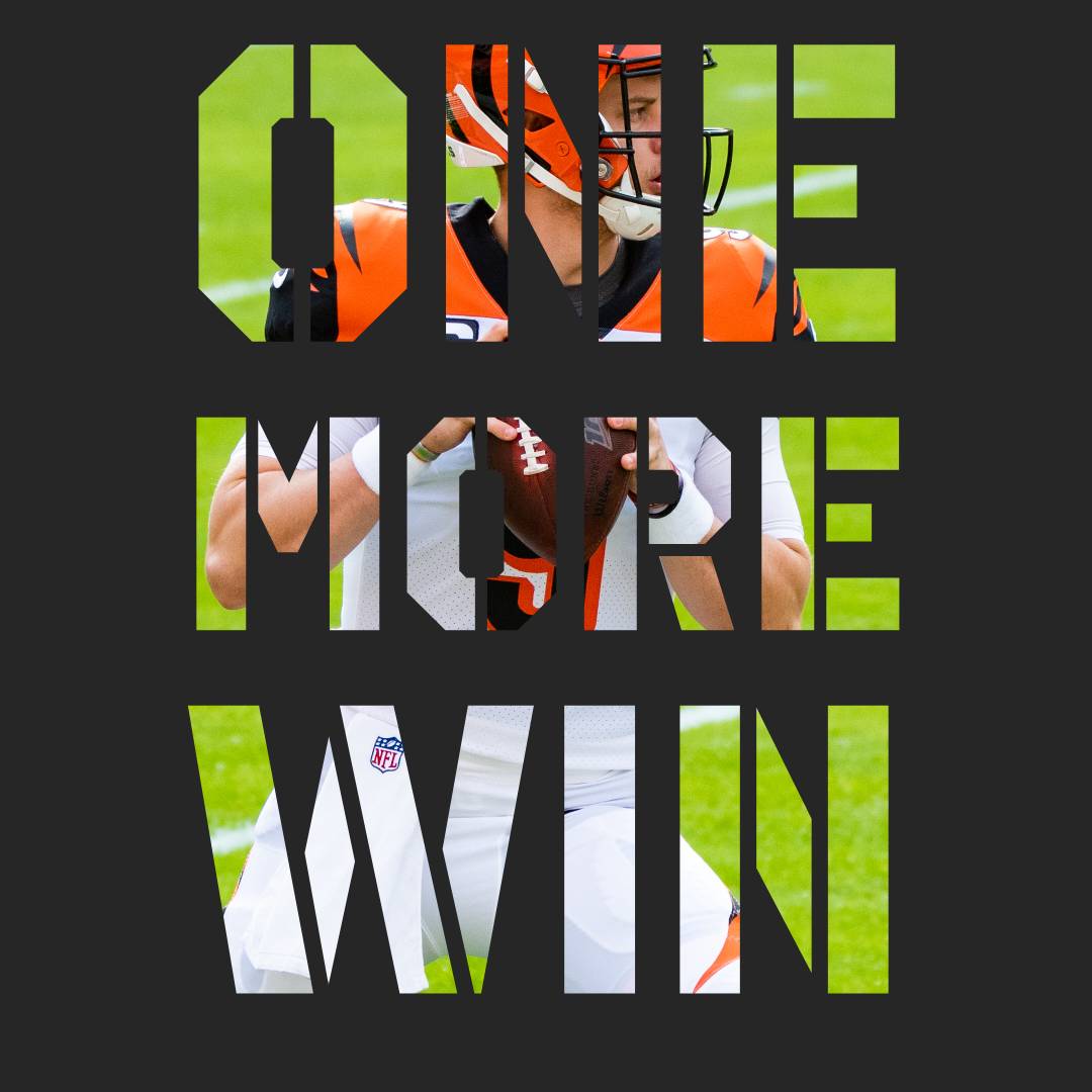 ONE. MORE. WIN!!

WHO DEY!