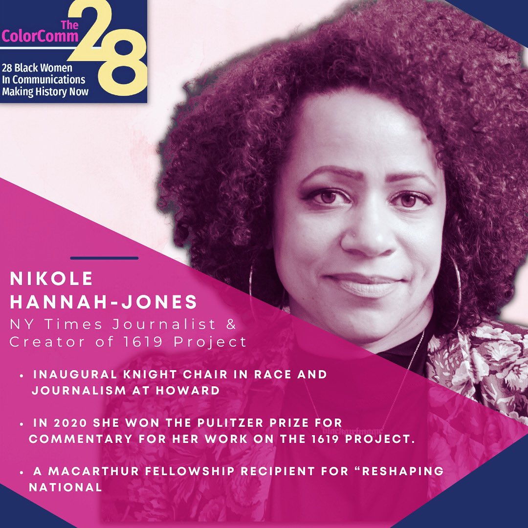 ColorCommntwk's tweet photo. Pulitzer Prize-winning journalist, @nhannahjones , has been covering racial injustices throughout her career @nytimes . Nikole’s 1619 Project examines slavery's modern legacy and is reshaping the narrative around history and the contributions of Black Americans. #TheColorComm28 https://t.co/2fFR1T2UP5
