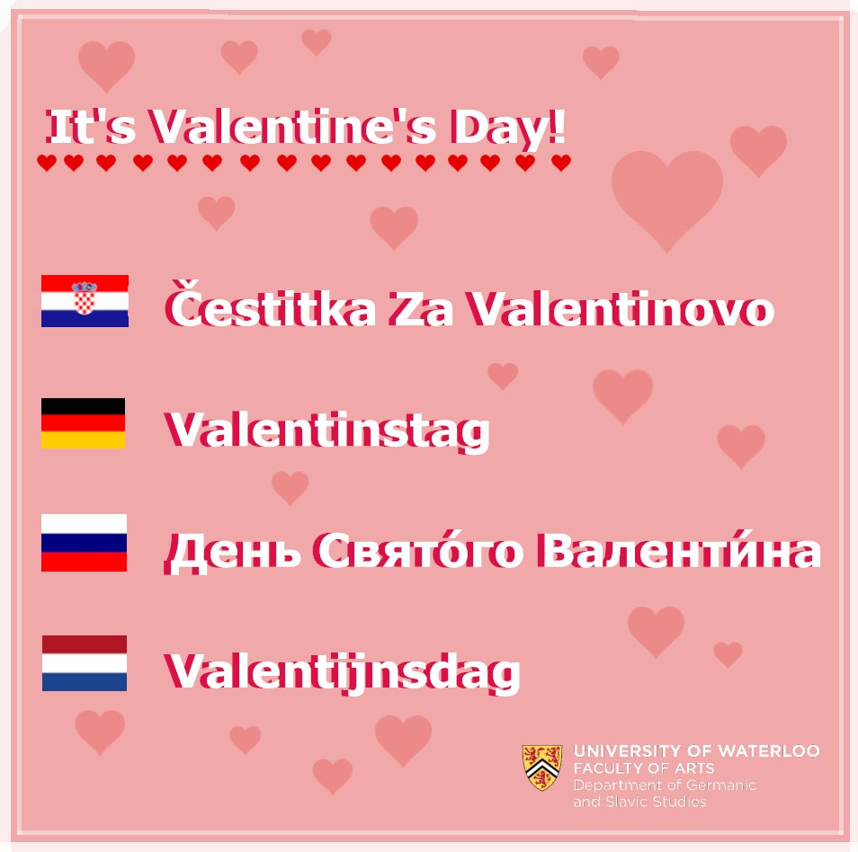 It's #ValentinesDay today! Here's what February 14th is called in Croatian, German, Russian and Dutch. If you want to get to know these languages some more, check out the language courses our department offers: uwaterloo.ca/germanic-slavi… #uniwaterloo #germanstudies #slavicstudies