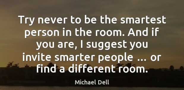 LeadToday's tweet photo. If you're ALWAYS the smartest person in the room you're likely kidding yourself. https://t.co/AcszlBNXar