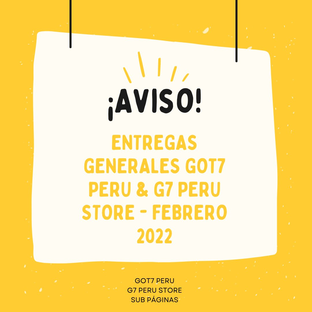GOT7_Peru's tweet photo. 𝗘𝗡𝗧𝗥𝗘𝗚𝗔𝗦 𝗚𝗘𝗡𝗘𝗥𝗔𝗟𝗘𝗦 𝗚𝗢𝗧𝟳 𝗣𝗘𝗥𝗨 &amp; 𝗚𝟳 𝗣𝗘𝗥𝗨 𝗦𝗧𝗢𝗥𝗘 - 𝗙𝗘𝗕𝗥𝗘𝗥𝗢 𝟮𝟬𝟮𝟮

Ahgase, estaremos realizando entregas y envíos este mes de todos nuestros pedidos sean subs, fc general o tienda. 

📎https://t.co/JOQeP4S5at

#GOT7Peru
#G7PeruStore
#GOT7 https://t.co/RfCczB7FaQ