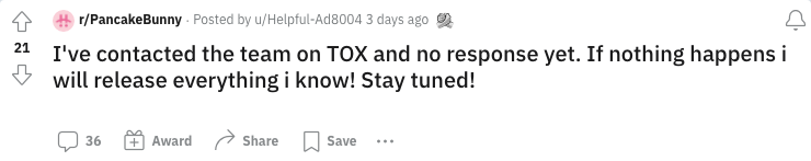 Dear 'u/Helpful-Ad8004', We haven't received any messages from you. Check our TOX id again. We want to limit FUD that may be created from content such as this.