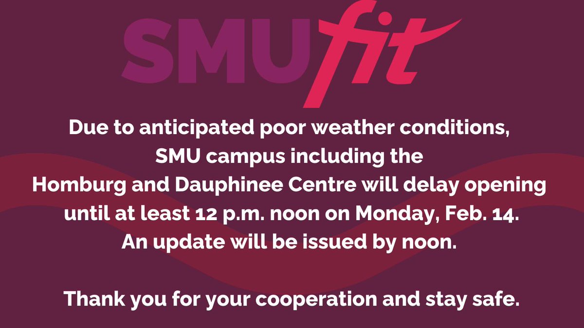 SMUfit's tweet photo. Due to anticipated poor weather conditions, SMU campus including the Homburg and Dauphinee Centre’s will delay opening until at least 12 p.m. noon on Monday, Feb. 14. 

An update will be issued by noon. 

Thank you for your cooperation and stay safe.

#SMUfit https://t.co/6BiAQWBOEC