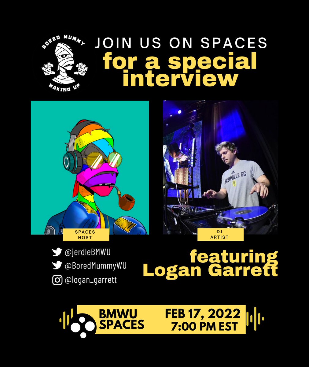 BoredMummyWU's tweet photo. 📣Save the date, THURSDAY! Spaces will feature DJ Artist and mummy: @DJLogan_Garrett

⭕️Feb 17, 2022
⭕️7:00pm EST
⭕️Hosted by: @JerdleBMWU 

🔗https://t.co/NcY9q11wVY

👊Retweet and tag a friend. 
 #nftinfo #nftcommunity #nftspaces #nftcollector #NFTartist #HouseMusic #Remix https://t.co/RuACstqouJ