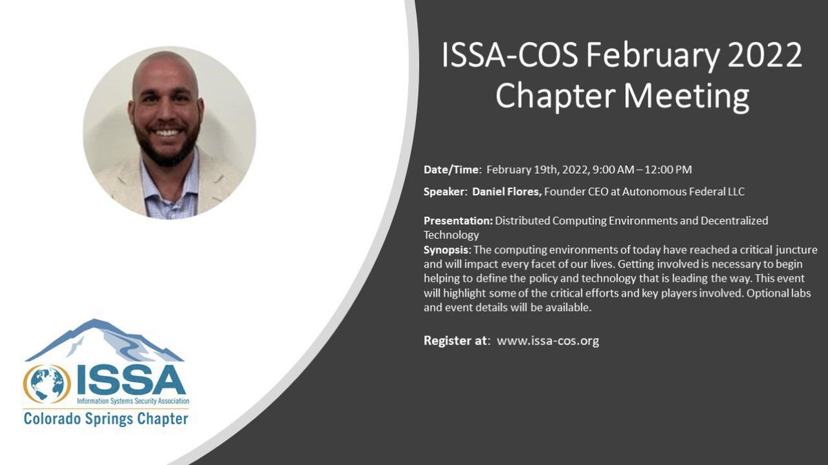 COSISSA's tweet image. ISSA-COS February 2022 Chapter Meeting
 February 19th, 2022, 9:00 AM – 12:00 PM

Speaker: Daniel Flores, Founder CEO
Presentation: Distributed Computing Environment

Synopsis: The computing environments of today have reached a critical juncture 
Register : issa-cos.org