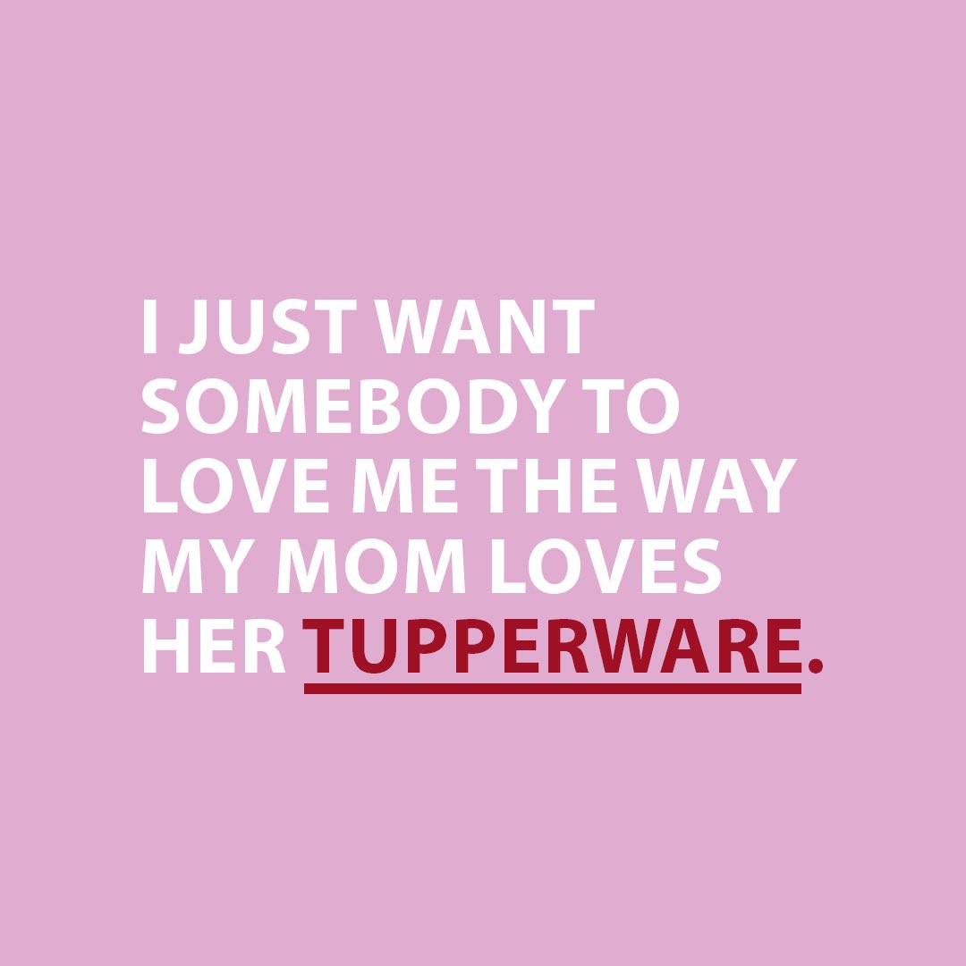 Happy Valentine’s Day! We hope you feel as much love today as your Mom shows her tupperware. 😉