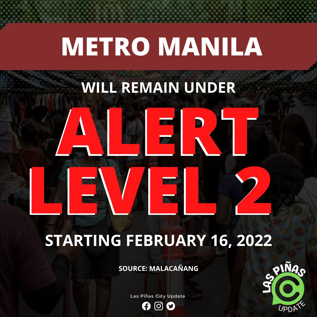 pinas_city's tweet image. BREAKING | Mananatili sa ilalim ng ALERT LEVEL 2 ang Metro Manila (kabilang ang Las Piñas City) simula February 16, 2022 hanggang February 28, 2022 ayon sa anunsyo ng Inter-Agency Task Force (IATF) ngayong araw. 
#LPCUpdate #COVID19PH #AlertLevel2