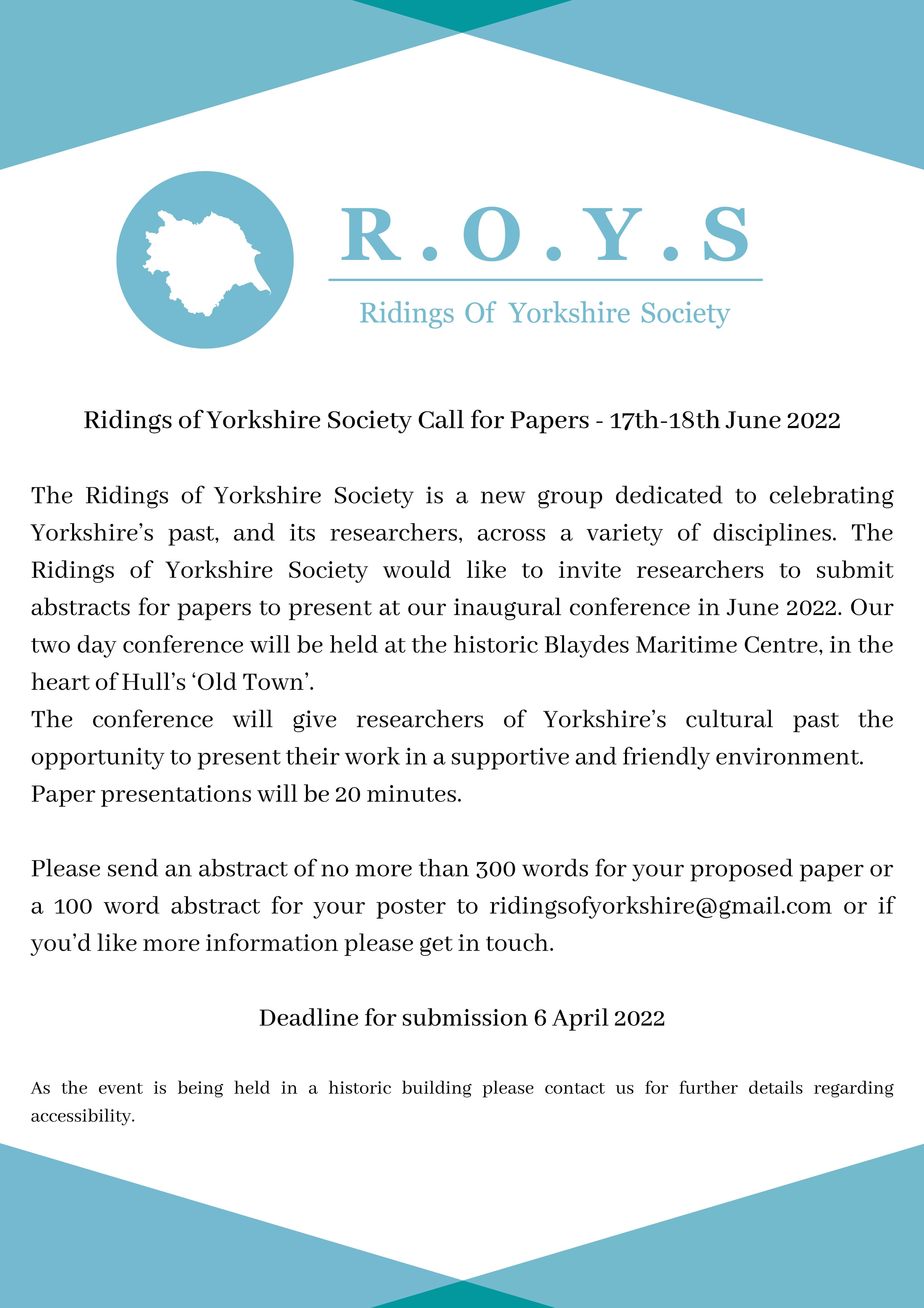 Call for Papers for Ridings of Yorkshire Conference to be held 17th-18th June 2022. Closing date for abstracts 6th April 2022.. If you would like a PDF copy of the CFP displayed in this image, or another format, please email ridingsofyorkshire@gmail.com