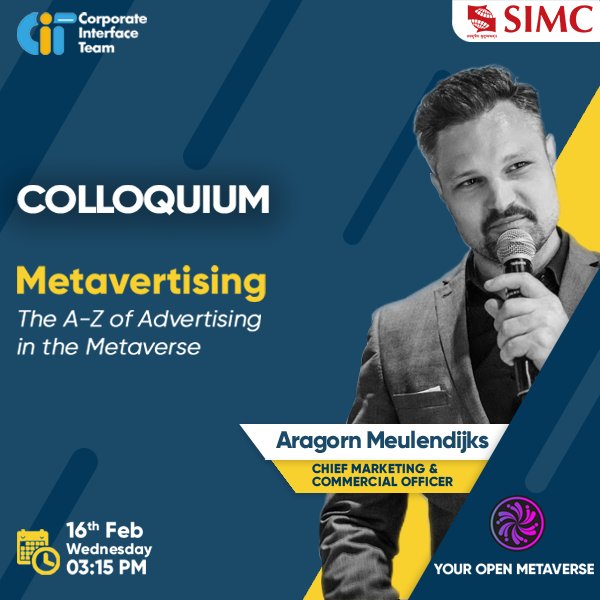 SIMC_Pune's tweet photo. CIT (MBA) is conducting its first Colloquium webinar for 2022 with Mr. Aragorn Meulendijks, Chief Marketing & Commercial Officer at BEEMUP, on the topic ‘Metavertising: The A-Z of Advertising in the Metaverse’.
16th Feb, at 3:15pm
#SIMCPune #SIU #Colloquium2021 #Metaverse #NFT https://t.co/bemOLuNQ43