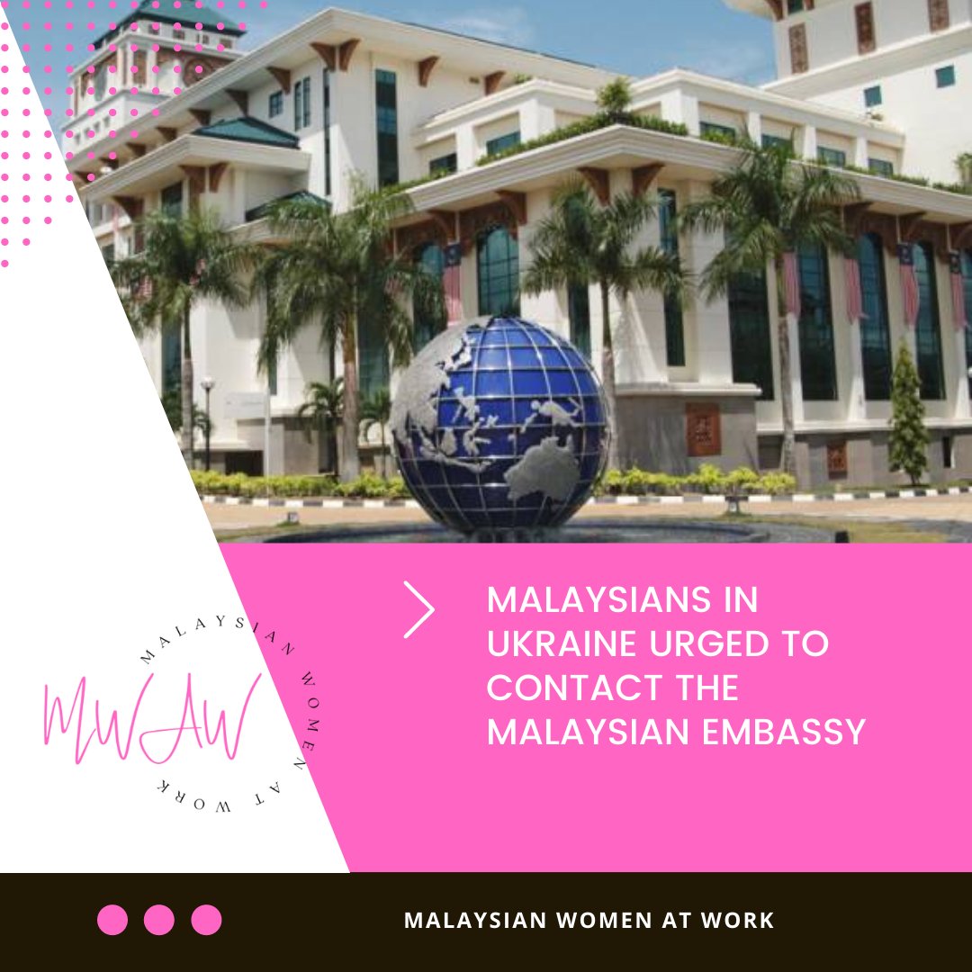 MYWomenatWork's tweet photo. Malaysians in Ukraine who have yet to register with the Malaysian embassy in Kyiv, have been told to do so immediately. https://t.co/psskVcAqBc