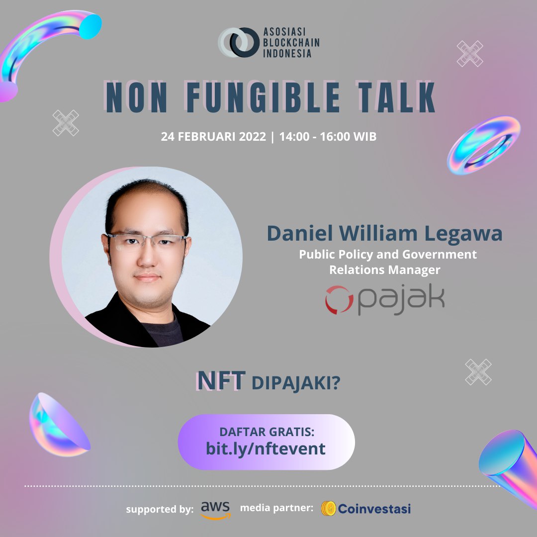 Sudut pandang praktisi perpajakan mengenai fenomena NFT di Indonesia jika masuk ke dalam daftar objek pajak, dalam panel diskusi Non Fungible Talk.   
    
🗓: Kamis, 24 Februari 2022        
🕑: 14:00 - 16:00 WIB      
      
Registrasi disini: bit.ly/nftevent