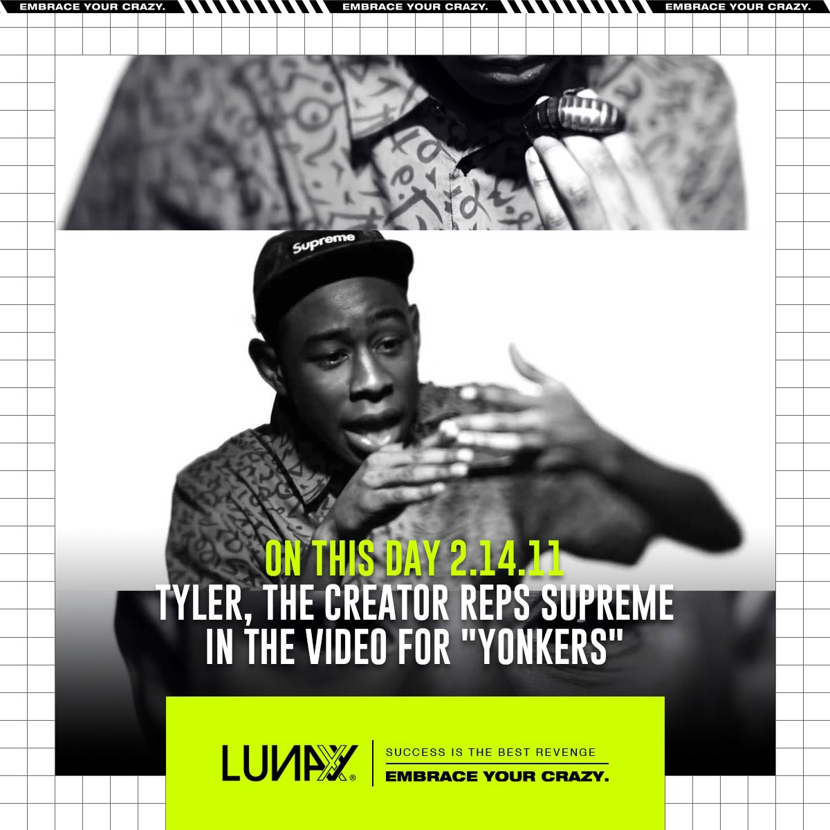 Tyler, The Creator, a rapper, singer and overall tastemaker reps Supreme in the Video for "Yonkers" on this day in 2011. Time flies fast indeed. 

We got some Supreme items in store… check them out! 

#embraceyourcrazy