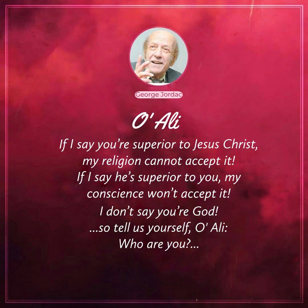 Joseph_w1990's tweet photo. George Jordac(A Christian author and poet) says:
O'Ali
If I say you're superior to Jesus Christ ,my religion cannot accept it!
If I say he's superior to you,my conscience won't accept it!
I don't say you're God!
... So,tell us yourself,O'Ali:
Who are you?
#LiveLikeAli https://t.co/IsF2MSrSuE