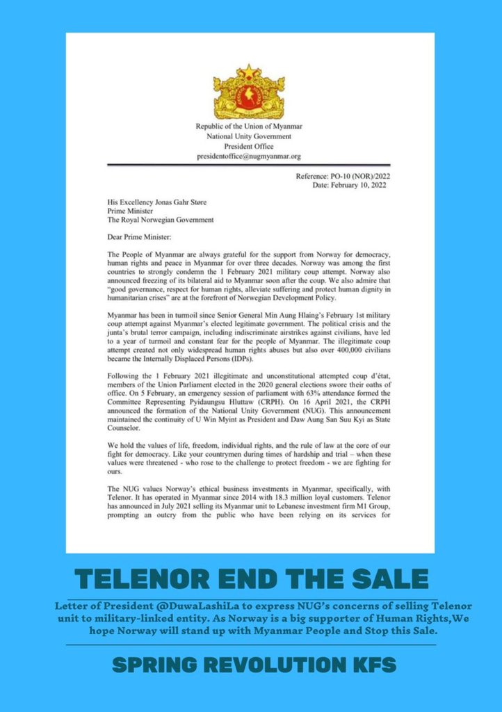 Zayar (@zayar12922082) on Twitter photo Letter of President <a href="/DuwaLashiLa/">Acting President Duwa Lashi La</a> to express NUG’s concerns of selling Telenor unit to military-linked entity. As Norway is a big supporter of Human Rights,We hope Norway will stand up with Myanmar People and Stop this Sale.
#Telenor_ProtectUsersData
#Telenor_StopTheSale Letter of President <a href="/DuwaLashiLa/">Acting President Duwa Lashi La</a> to express NUG’s concerns of selling Telenor unit to military-linked entity. As Norway is a big supporter of Human Rights,We hope Norway will stand up with Myanmar People and Stop this Sale.
#Telenor_ProtectUsersData
#Telenor_StopTheSale