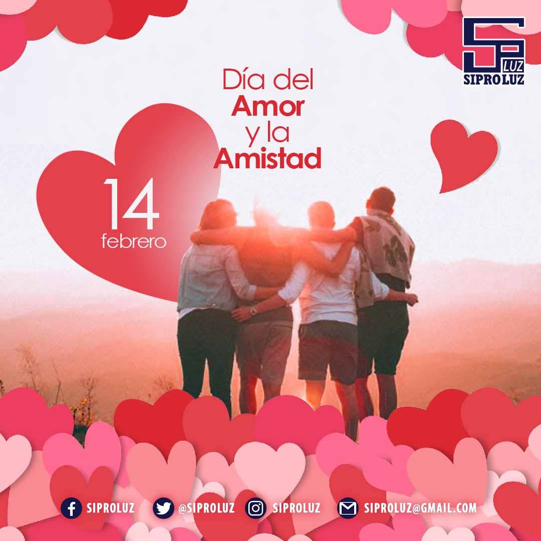 SIPROLUZ desea expresar la importancia de cultivar el amor y la amistad entre todos a pesar de la vicisitudes del día a día.  

Feliz día !