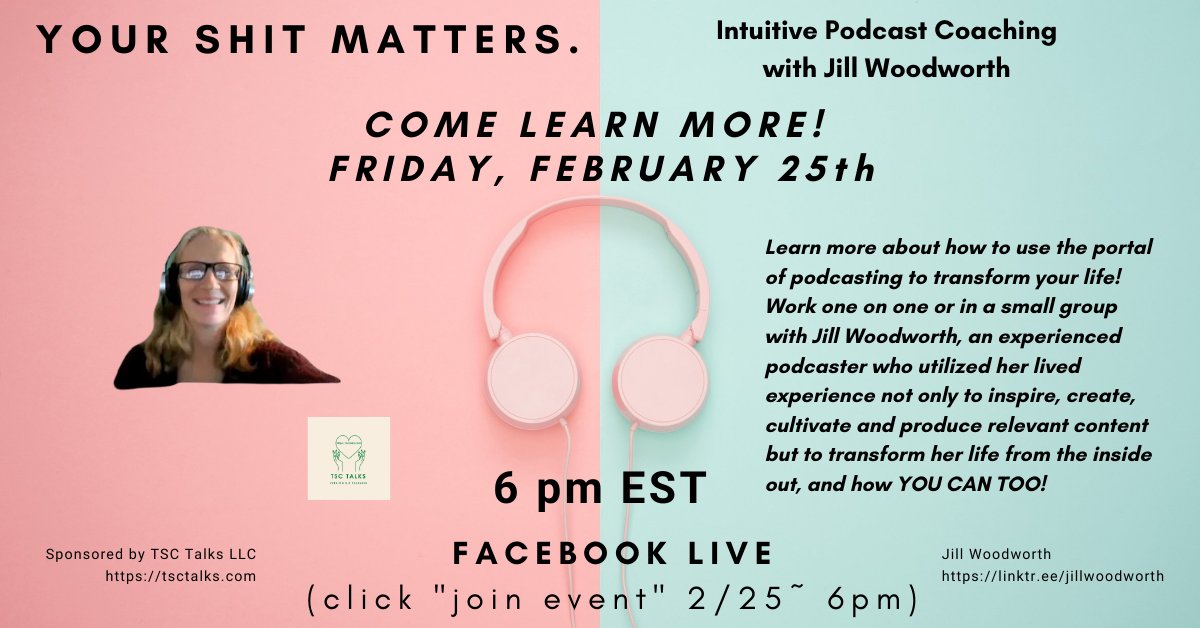 DATE CORRECTION!!! 2/25) (human error)😲 YOUR SHIT MATTERS. Learn About Intuitive Podcast Coaching with Jill Woodworth💖 - mailchi.mp/8cd45b2ca50d/y…