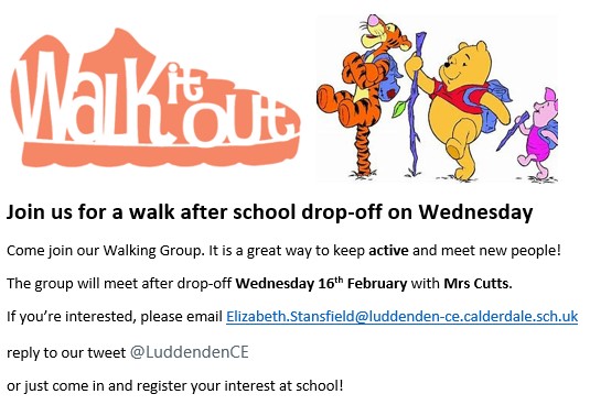 Wednesday 16th February
Mrs Cutts will be leading the Walking group from the playground, so look out for her and please join in!